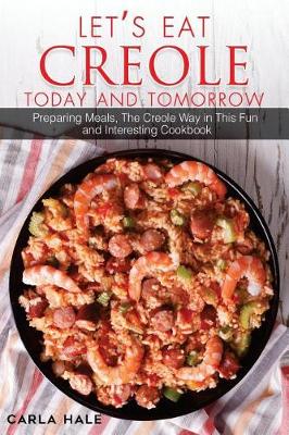 Book cover for Let's Eat Creole Today and Tomorrow