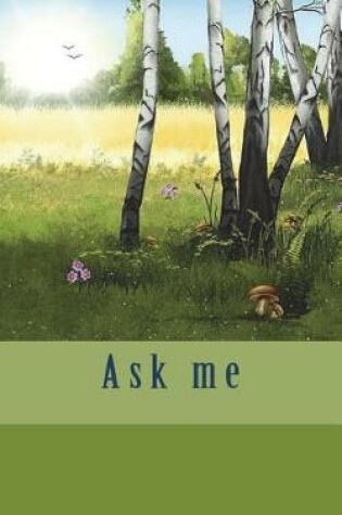 Cover of Ask Me
