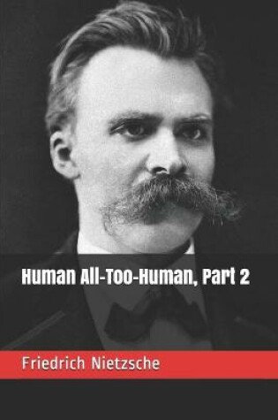 Cover of Human All-Too-Human, Part 2