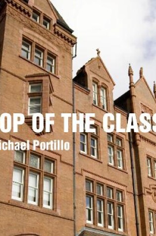 Cover of Top Of The Class  Michael Portillo