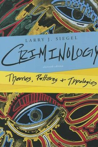 Cover of Criminology: Theories,Patterns & Typologies