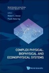 Book cover for Complex Physical, Biophysical And Econophysical Systems - Proceedings Of The 22nd Canberra International Physics Summer School