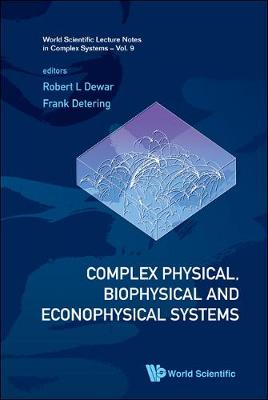 Cover of Complex Physical, Biophysical And Econophysical Systems - Proceedings Of The 22nd Canberra International Physics Summer School