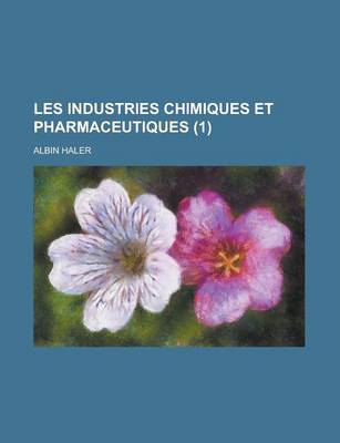 Book cover for Les Industries Chimiques Et Pharmaceutiques (1)