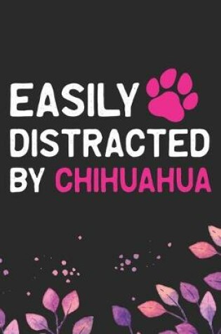 Cover of Easily Distracted by Chihuahua