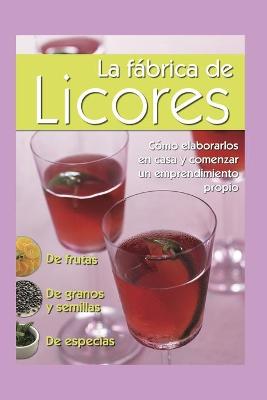 Book cover for La Fabrica de Licores