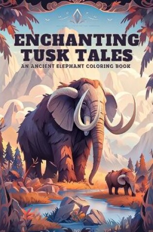 Cover of Enchanting Tusk Tales