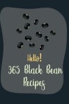 Book cover for Hello! 365 Black Bean Recipes