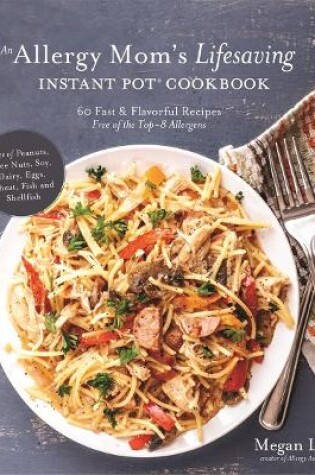 Cover of An Allergy Mom's Lifesaving Instant Pot Cookbook