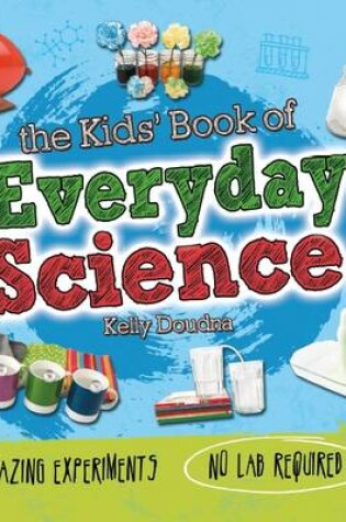 Cover of The Kids' Book of Everyday Science