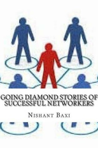 Cover of Going Diamond Stories of Successful Networkers