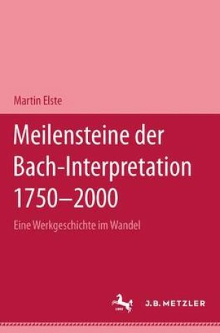 Cover of Meilensteine Der Bach-Interpretation 1750-2000