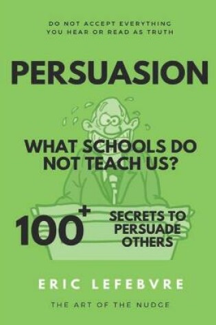 Cover of Persuasion What schools do not teach us?