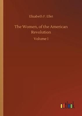 Book cover for The Women, of the American Revolution