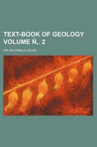 Cover of Text-Book of Geology Volume N . 2