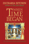 Book cover for When Time Began