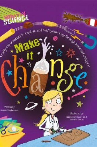 Cover of Whizzy Science: Make it Change!