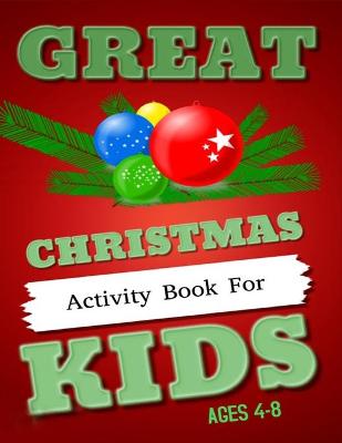 Book cover for Great Christmas Activity Book For Kids