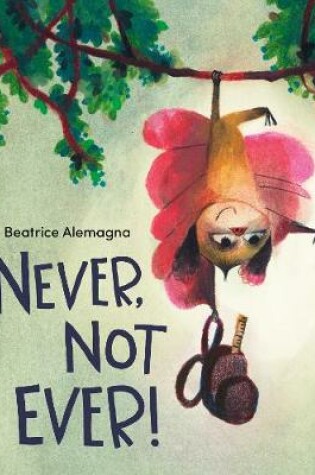 Cover of Never, Not Ever!