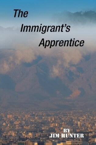 Cover of The Immigrant's Apprentice
