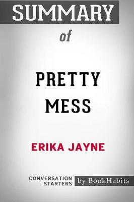 Book cover for Summary of Pretty Mess by Erika Jayne