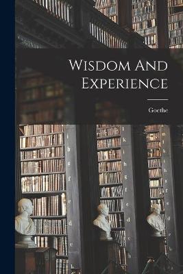 Book cover for Wisdom And Experience