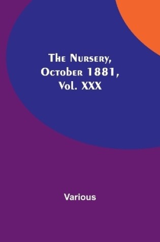Cover of The Nursery, October 1881, Vol. XXX