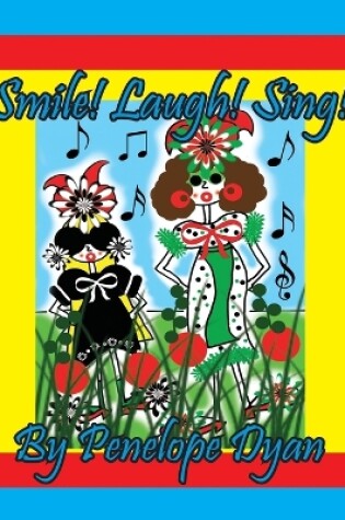 Cover of Smile! Laugh! Sing!