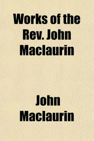 Cover of Works of the REV. John Maclaurin