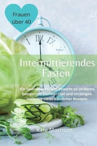 Cover of Intermittierendes Fasten Fur Frauen uber 40