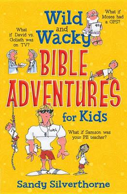 Book cover for Wild and Wacky Bible Adventures for Kids