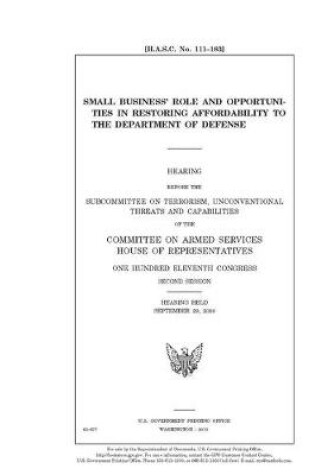 Cover of Small business' role and opportunities in restoring affordability to the Department of Defense