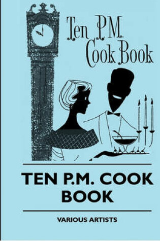 Cover of Ten P.M. Cook Book