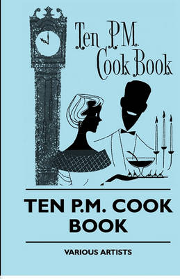 Book cover for Ten P.M. Cook Book