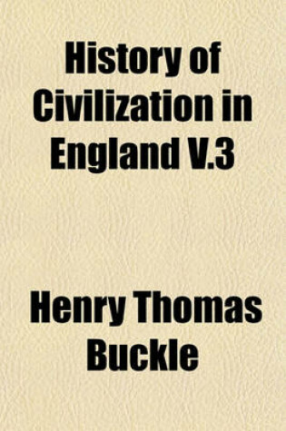 Cover of History of Civilization in England V.3