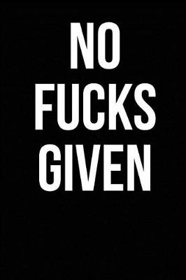 Book cover for No Fucks Given