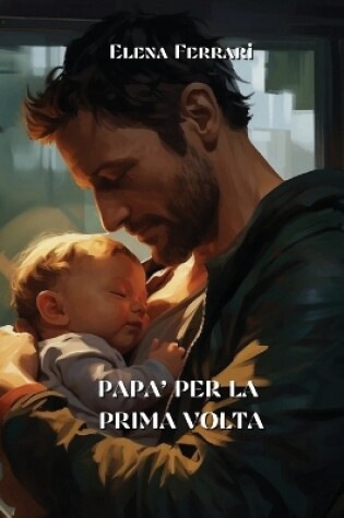 Cover of Papa' Per La Prima VOLTA