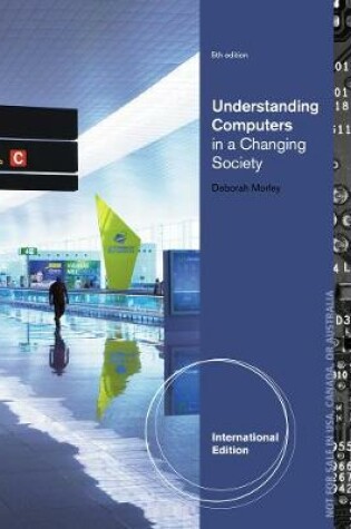 Cover of Understanding Computers in a Changing Society, International Edition