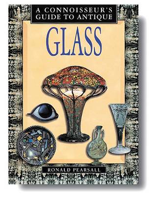 Book cover for Connoisseur's Guide to Antique Glass