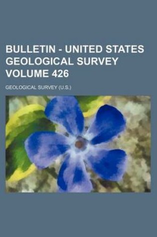 Cover of Bulletin - United States Geological Survey Volume 426