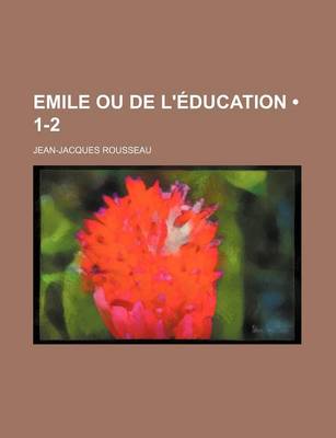 Book cover for Emile Ou de L' Education (1-2)