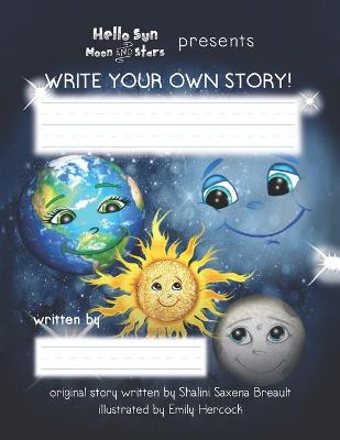 Book cover for Hello Sun Moon and Stars Presents Write Your Own Story!