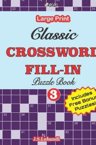 Cover of Classic CROSSWORD FILL-IN Puzzle Book; Vol.3