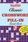 Book cover for Classic CROSSWORD FILL-IN Puzzle Book; Vol.3