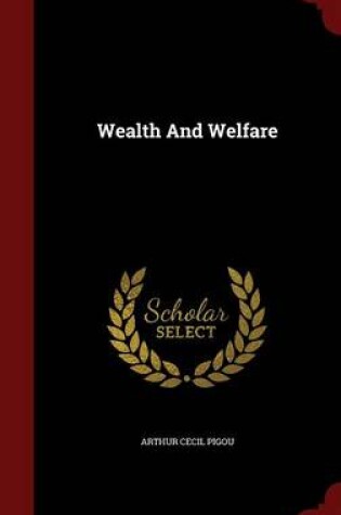 Cover of Wealth and Welfare