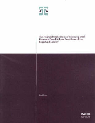 Book cover for The Financial Implications of Releasing Small Firms and Small-volume Contributors from Superfund Liability