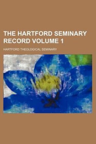 Cover of The Hartford Seminary Record Volume 1