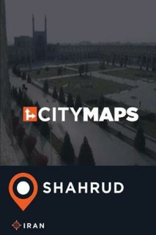 Cover of City Maps Shahrud Iran