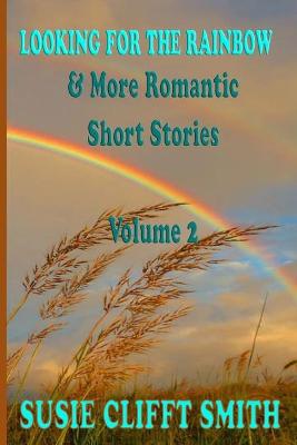 Cover of Looking for the Rainbow & More Romantic Short Stories