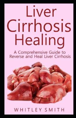 Book cover for Liver Cirrhosis Healing